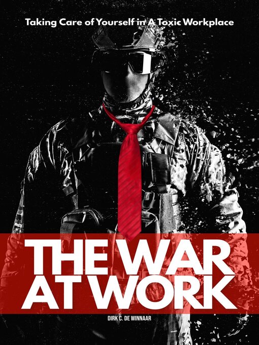 Title details for The War At Work by Dirk C. De Winnaar - Wait list